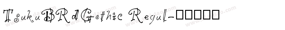 TsukuBRdGothic Regul字体转换